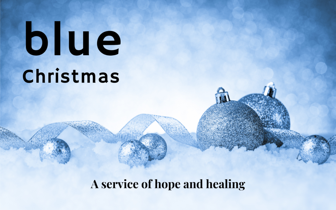 Blue Christmas: A Eucharistic Service of Healing & Hope (Skaneateles ...
