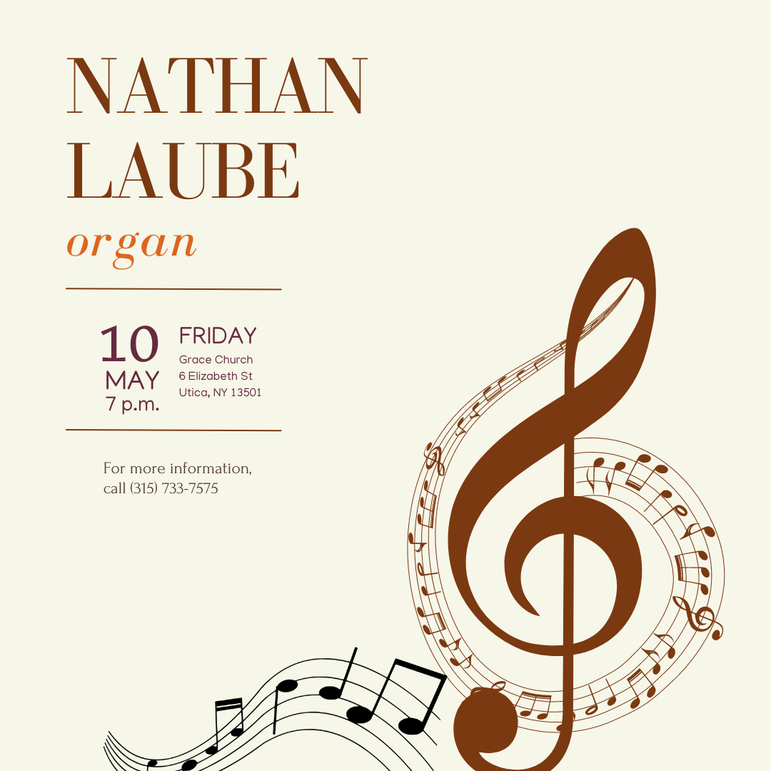 Image Description: Event poster for nathan laube's organ recital on may 10, at 7 p.m. at grace church in utica. with a graphic of a large treble clef intertwined with musical staff lines on a peach background.