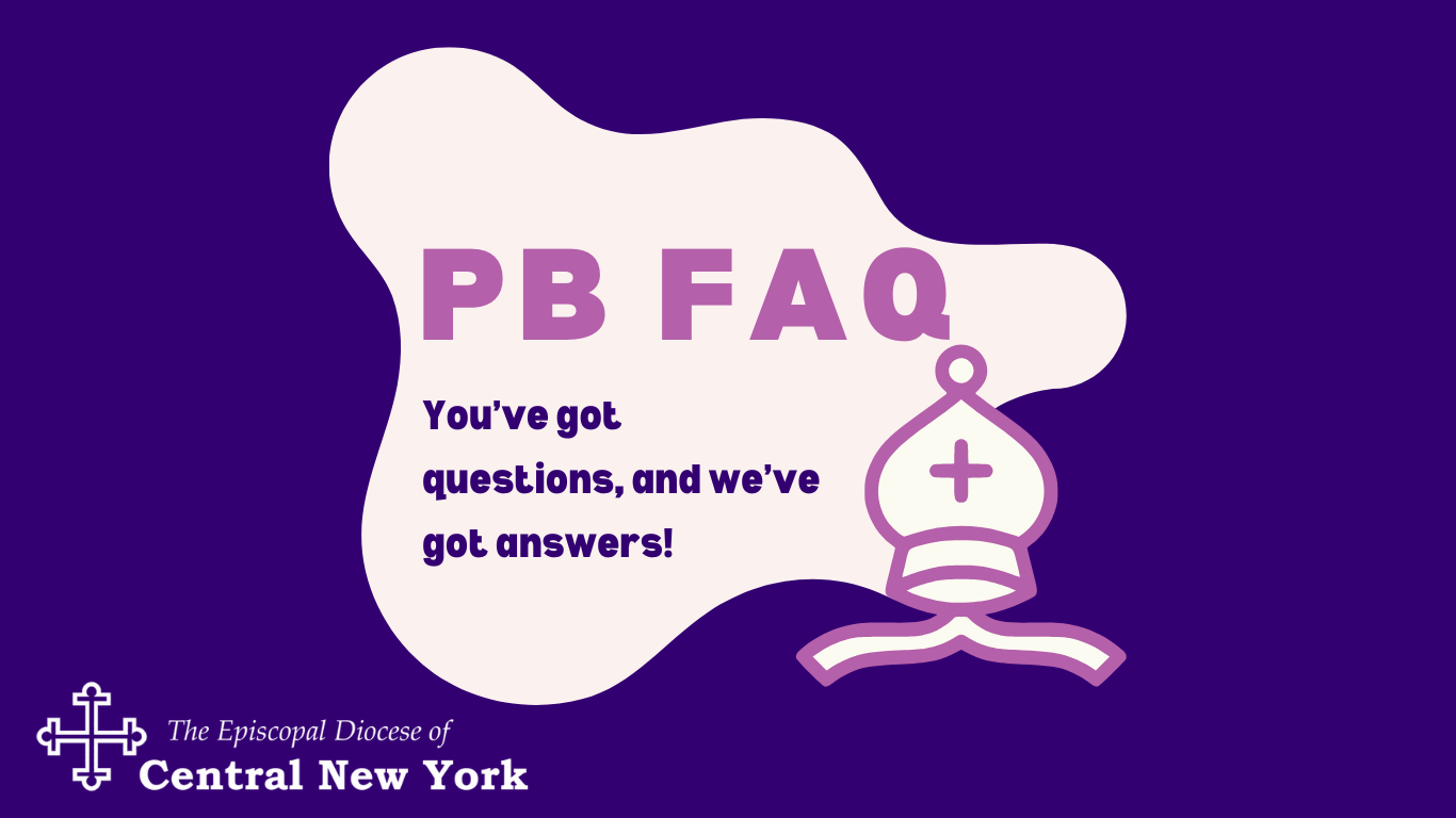Image Description: Image Description: A purple and white graphic for "pb faq" from the episcopal diocese of central new york, featuring a bishop's mitre and a cross, with text stating "you've got questions, and we've got answers.