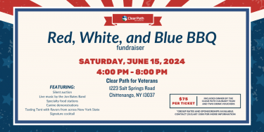 Image Description: A text-heavy event promotion image. It reads: "Red, White, and Blue BBQ fundraiser | Saturday, June 15, 2024 | 4:00 PM - 8:00 PM | Clear Path for Veterans, 1223 Salt Springs Road, Chittenango, NY 13037 | Featuring: Silent auction, LIve music by the JOn Bates Band, Specialty food stations, Canine demonstrations, Tasting tent with flavors from across New York State, signature cocktail | $75 per ticket | Includes dinner by the Clear Path Culinary Team and Two Drink Vouchers | Group Rates and Sponsorships Available. Contact 315-687-3300 for more information.