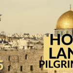 Image Description: An image of a closely-packed city in the Holy Land reads "Holy Land Pilgrimage 2025
