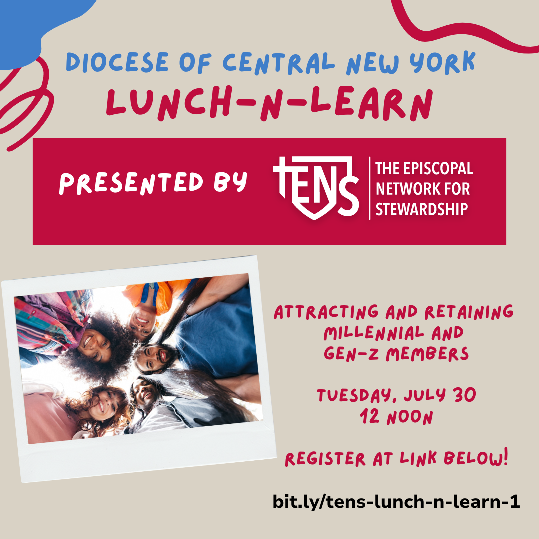 Image Description: A promotional flyer for "Lunch-n-Learn" by the Diocese of Central New York. The theme is "Attracting and Retaining Millennial and Gen-Z Members," scheduled for Tuesday, July 30 at 12 noon. The flyer features a group photo of diverse young people. Registration link: bit.ly/tens-lunch-n-learn-1.