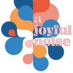 Image Description: A colorful design featuring abstract shapes in blue, orange, and pink. Text reads "a joyful noise" in pink and white and "Celebrating the Work of God, Diocese of Central New York, 156th Convention" at the bottom.